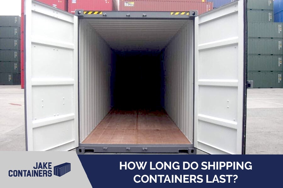 Cover image reading "How Long Do Shipping Containers Last?"